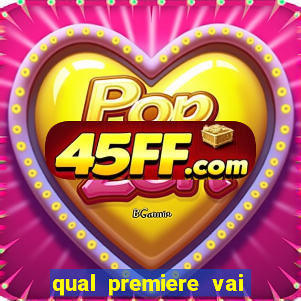 qual premiere vai passar o jogo do bahia